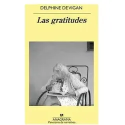 Las Gratitudes, Belletristik von Delphine de Vigan