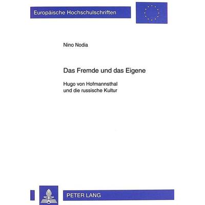 Das Fremde und das Eigene, Taschenbuch von Nino Nodia, Peter Lang GmbH, Internationaler Verlag der Wissenschaften, 978-3-631-33999-2