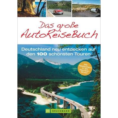 Das große Autoreisebuch, Taschenbuch von Sabine Durdel-Hoffmann,Monika Baumüller,Jochen Müssig,Eugen E. Hüsler,Thomas Winzker, Bruckmann
