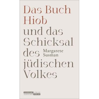 Das Buch Hiob und das Schicksal des jüdischen Volkes, Gebundene Ausgabe von Margarete Susman, Jüdischer Verlag, 978-3-633-54317-5