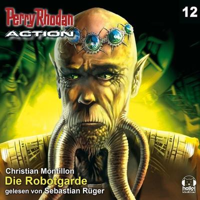 Perry Rhodan Action 12: Die Robotgarde - Christian Montillon, Audio, 4056198072523