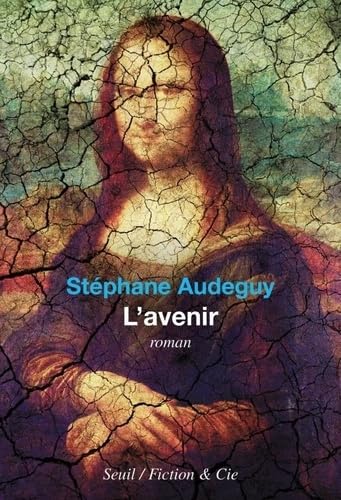 Stéphane Audeguy - L'avenir - Preis vom 17.10.2026 19:25:27 h