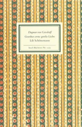 Gersdorff, Dagmar von - Goethes erste große Liebe Lili Schönemann: Goethe und Lili Schönemann (Insel Bücherei) - Preis vom 09.10.2026 07:28:09 h