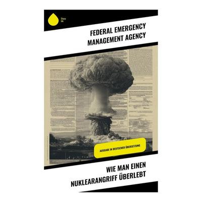 Wie man einen Nuklearangriff überlebt, Taschenbuch von Federal Emergency Management Agency, Copycat, 978-80-283-9063-1