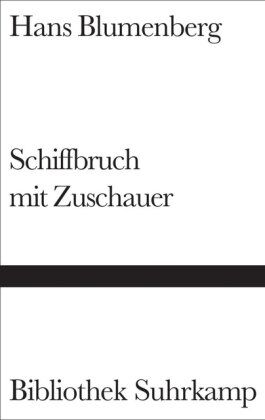 Hans Blumenberg - Schiffbruch mit Zuschauer: Paradigma einer Daseinsmetapher (Bibliothek Suhrkamp) - Preis vom 10.10.2026 11:48:34 h