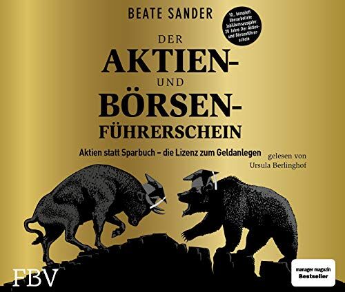Beate Sander - Der Aktien- und Börsenführerschein – Jubiläumsausgabe: Aktien statt Sparbuch – die Lizenz zum Geldanlegen - Preis vom 30.09.2026 09:01:18 h