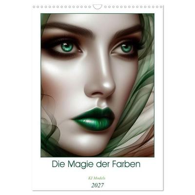 Die Magie der Farben (Wandkalender 2027 DIN A3 hoch), CALVENDO Monatskalender