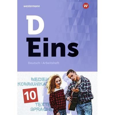 D Eins - Deutsch 10. Arbeitsheft, Taschenbuch von Dirk Betzel,Klaus Ackermann,Wolfgang Bay,Franziska Happ,Claudia Deetjen, Westermann Schulbuchverlag