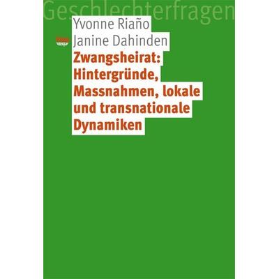 Zwangsheirat, Paperback von Yvonne Riaño,Janine Dahinden, Seismo Verlag, 978-3-03777-091-7