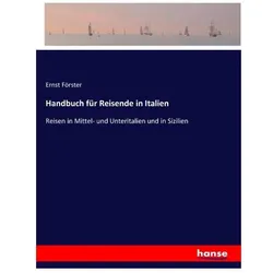 Handbuch für Reisende in Italien, Ratgeber von Ernst Förster