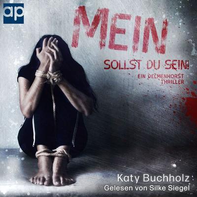 Mein sollst du sein! - Katy Buchholz, Audio, 9783987473722