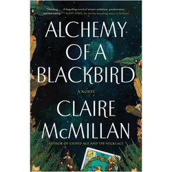 Alchemy of a Blackbird, Belletristik von Claire McMillan