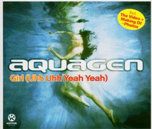 Aquagen - Girl (Uhh Uhh Yeah Yeah) - Preis vom 09.10.2026 07:28:09 h