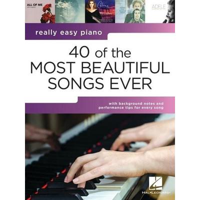 40 of the Most Beautiful Songs Ever Really Easy Piano Series Songbook for Piano Keyboard with Lyrics Background Notes and Performance Tips 40 Timeless
