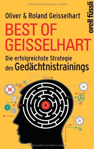 Geisselhart, Roland R. - Best of Geisselhart: Die erfolgreichste Strategie des Gedächtnistrainings - Preis vom 09.10.2026 07:28:09 h