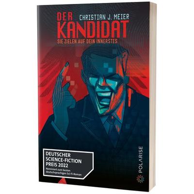 Der Kandidat, Taschenbuch von Christian J. Meier, Polarise, 978-3-947619-61-0