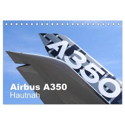 Airbus A350 Hautnah (Tischkalender 2026 DIN A5 quer), CALVENDO Monatskalender