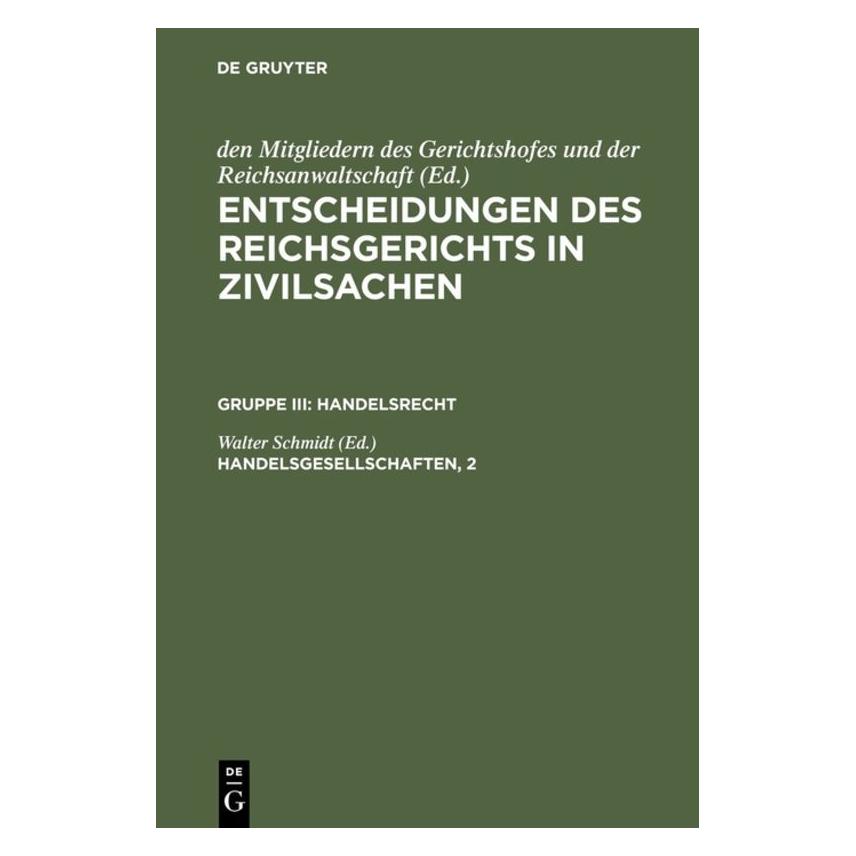 De Gruyter Entscheidungen des Reichsgerichts in Zi (Deutsch, Hardcover, Walter Schmidt) (67766595)