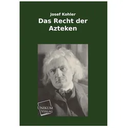 Das Recht der Azteken, Fachbücher von Josef Kohler