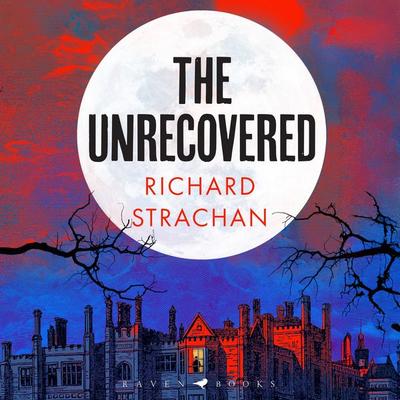 The Unrecovered - Richard Strachan, Audio, 9781526670519
