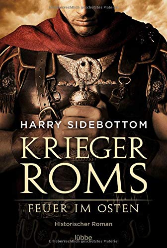 Harry Sidebottom - Krieger Roms - Feuer im Osten: Historischer Roman - Preis vom 19.10.2026 19:33:35 h