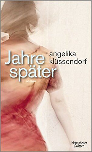 Angelika Klüssendorf - Jahre später: Roman - Preis vom 30.09.2026 09:01:18 h