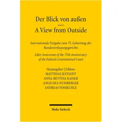 Der Blick von aussen - A View From Outside, Fachbücher von Matthias Jestaedt, Andreas Voßkuhle, Anna-Bettina Kaiser, Angelika Nussberger