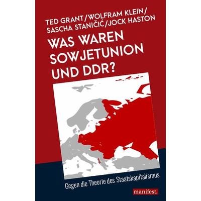 Was waren Sowjetunion und DDR?, Paperback von Ted Grant,Jock Haston,Wolfram Klein,Sascha Staničić, Manifest Verlag, 978-3-96156-090-5