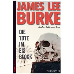 Die Tote im Eisblock, Belletristik von James Lee Burke