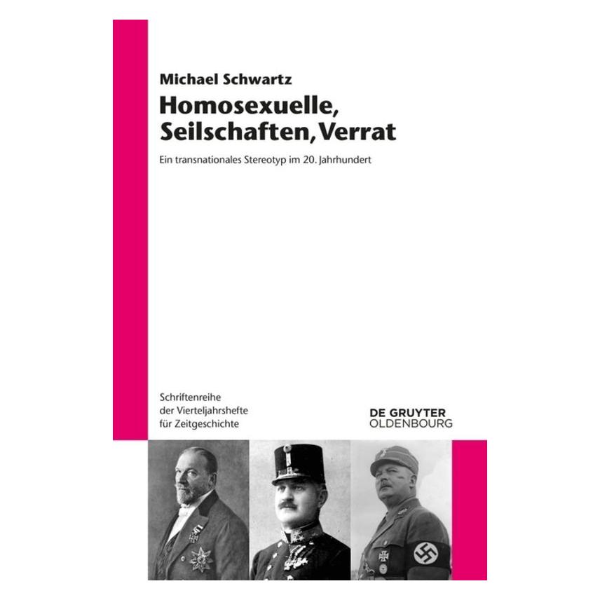 Oldenbourg Homosexuelle, Seilschaften, Verrat (Deutsch, Michael Schwartz, 2019) (56043944)