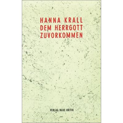 Dem Herrgott zuvorkommen, Gebundene Ausgabe von Hanna Krall, Neue Kritik, 978-3-8015-0252-2