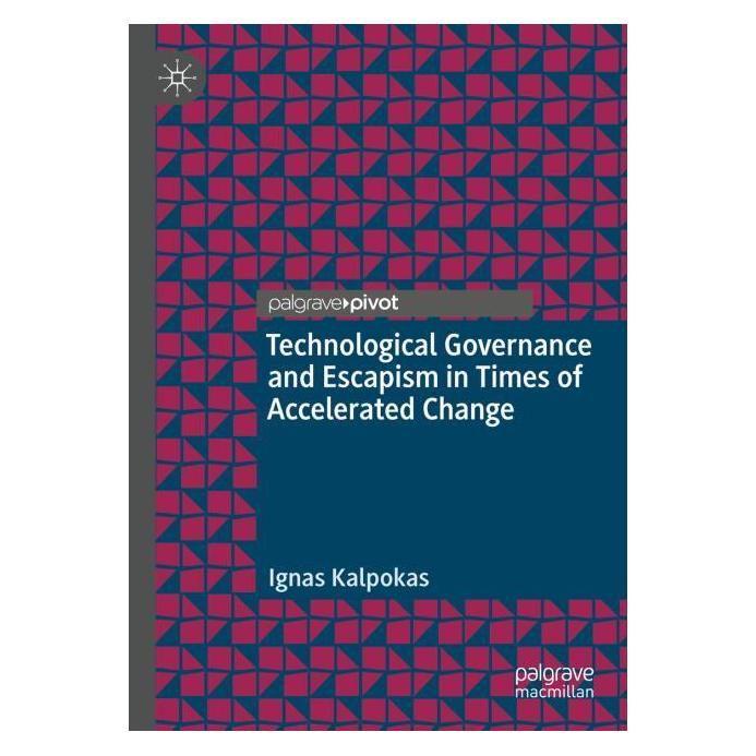 Springer Kalpokas:Technological Governance and E (Englisch, Ignas Kalpokas) (64909082)