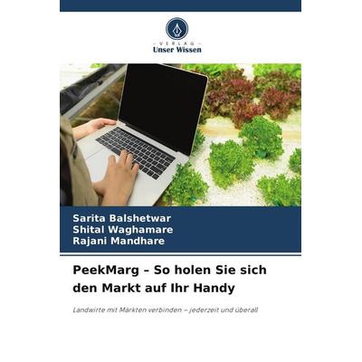 PeekMarg - So holen Sie sich den Markt auf Ihr Handy, Taschenbuch von Sarita Balshetwar,Shital Waghamare,Rajani Mandhare, Verlag Unser Wissen