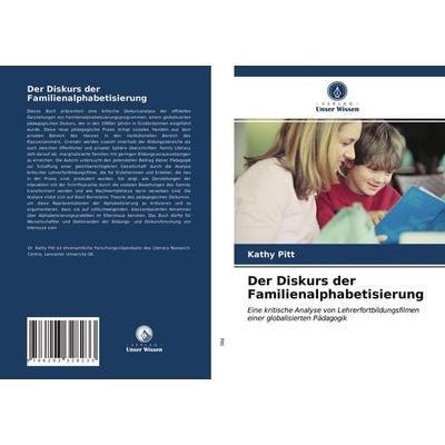 Der Diskurs der Familienalphabetisierung, Taschenbuch von Kathy Pitt, Verlag Unser Wissen, 978-620-3-32823-3