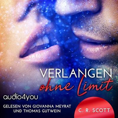 Verlangen ohne Limit - C. R. Scott, Audio, 9783988183651
