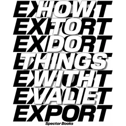 How to Do Things with VALIE EXPORT, Fachbücher von Elfriede/Koch, Gewinner, G, Erika/Buchmann, Sabeth/Jelinek, Malin/Balsom