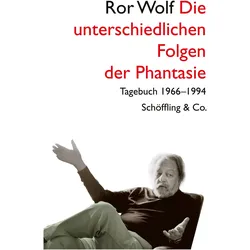 Die unterschiedlichen Folgen der Phantasie, Belletristik von Ror Wolf
