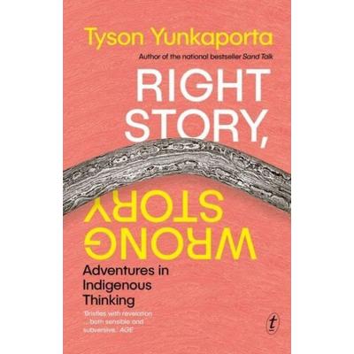 Right Story, Wrong Story, Taschenbuch von Tyson Yunkaporta, Turnaround, 978-1-922790-95-8