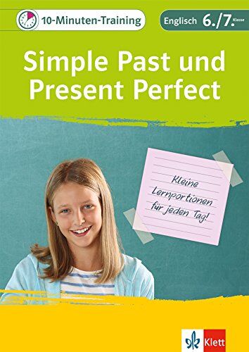 Klett 10-Minuten-Training Englisch Grammatik Simple Past und Present Perfect 6./7. Klasse: Kleine Lernportionen für jeden Tag - Preis vom 09.10.2026 07:28:09 h