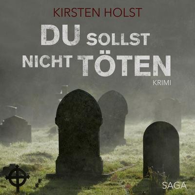 Du sollst nicht töten (Ungekürzt) - Kirsten Holst, Audio, 9788711848586