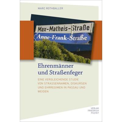 Ehrenmänner und Straßenfeger, Gebundene Ausgabe von Marc Rothballer, Pustet, F, 978-3-7917-3561-0