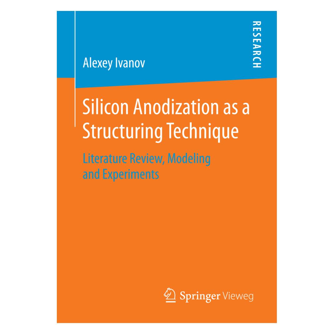 Springer Silicon Anodization as a Structuring Technique (Englisch, Softcover, Alexey Ivanov) (55934604)