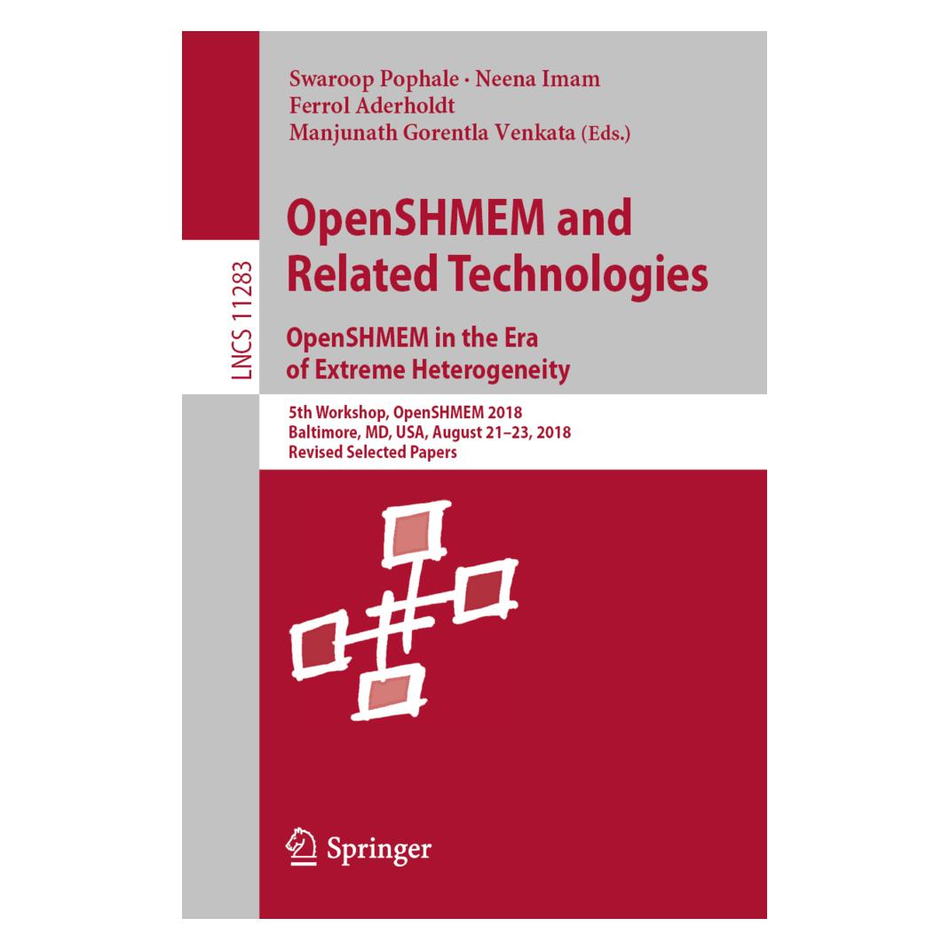 Springer OpenSHMEM and Related Technologies. OpenSHMEM in the Era of Extreme Heterogeneity (Englisch, Softcover, Ferrol, Ferrol Aderholdt, Imam, Manjunath Gorentla Venkata, Neena Imam, Neena/Aderholdt et al, Swaroop Pophale) (56020672)