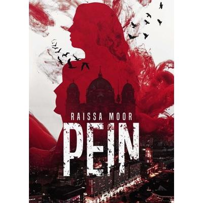 Pein, Taschenbuch von Raissa Moor, Tredition, 978-3-347-20692-2