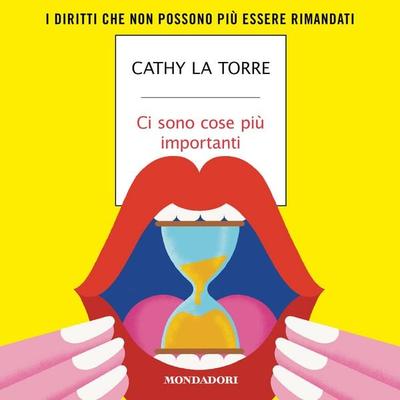 Ci sono cose più importanti - Cathy La Torre, Audio, 9788852156915