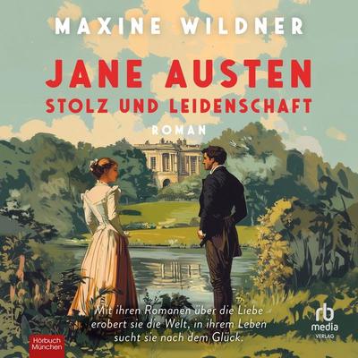Jane Austen - Stolz und Leidenschaft - Maxine Wildner, Audio, 9783691281668