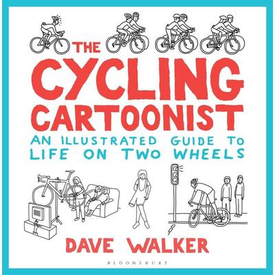 The Cycling Cartoonist, Gebundene Ausgabe von Dave Walker, KNV Besorgung, 978-1-4729-3889-3