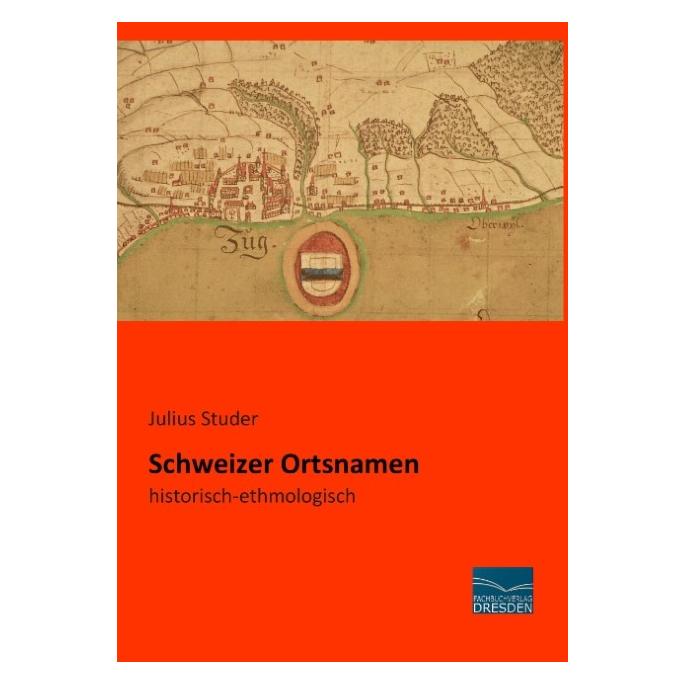 Fachbuchverlag Schweizer Ortsnamen (Deutsch, Softcover, Julius Studer) (7468374)