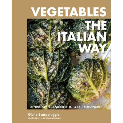 Vegetables the Italian Way, Gebundene Ausgabe von Giulia Scarpaleggia, Workman Publishing, 978-1-64829-467-9