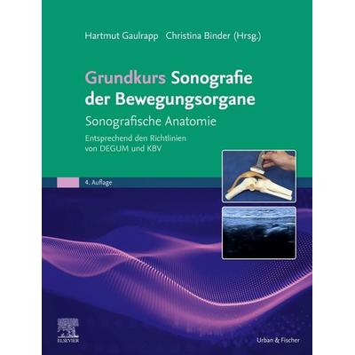 Grundkurs Sonografie der Bewegungsorgane, Gebundene Ausgabe von , Urban & Fischer in Elsevier, 978-3-437-21057-0